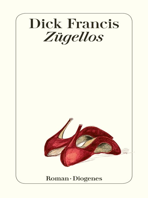 Title details for Zügellos by Dick Francis - Available